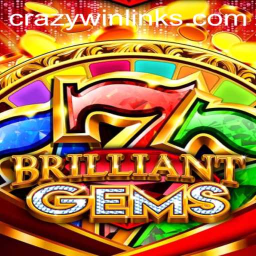 Discover the Thrilling World of BrilliantGems and the Excitement of a Crazy Win