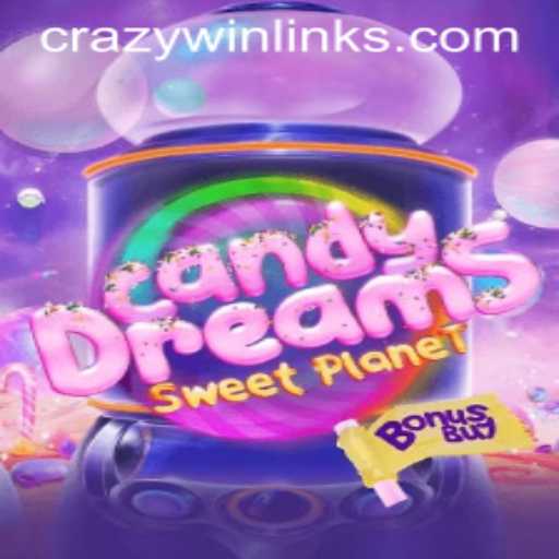 CandyDreamsSweetPlanet: Discover the Exciting World of Crazy Win