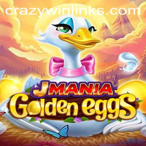 Exploring JManiaGoldenEggs: Unraveling the Fun with Crazy Win